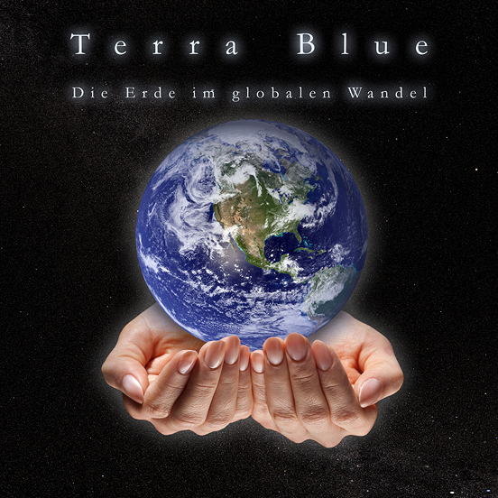 <font color=#e64946 size=3>TERRA BLUE</font><br>Die Erde im globalen Wandel